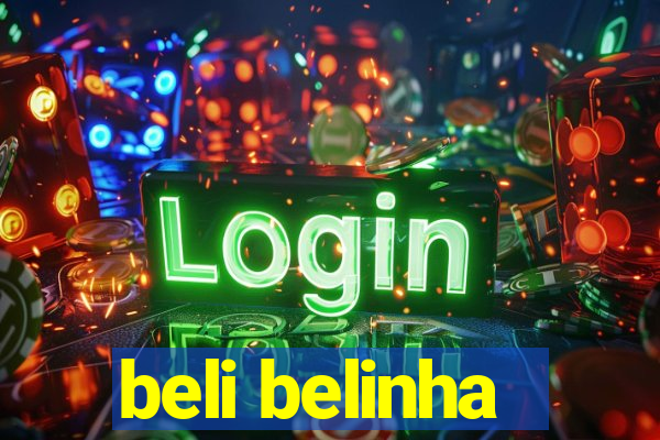 beli belinha